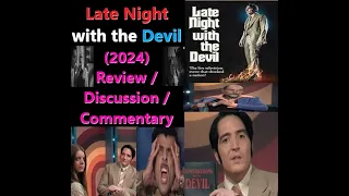 Late Night with the Devil 2024 Review / Discussion / Commentary | Top Horror Film of 2024 (So Far)