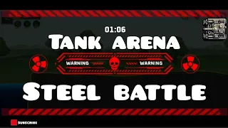 TANK GAME | Tank arena steel battle | mobile game - Gameplay | world of tanks