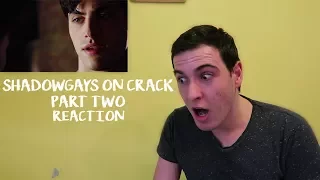 SHADOWGAYS ON CRACK PART TWO REACTION