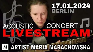 Maria Marachowska's Livestream Acoustic Concert: 17.01.2024, 3:30 am Berlin @siberianbluesberlin