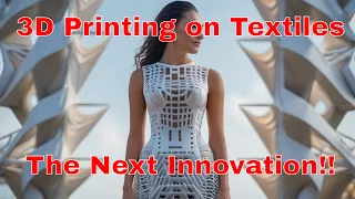 3D Printing on Textiles: Merging Tradition with Innovation