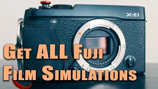 Get ALL Fujifilm Film Simulations from XT4 XE4 onto XE1 XPro1 X100F XT2 XT1 XE3 or ANY Fuji in 2021