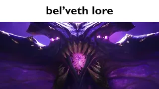 bel'veth lore vs. gameplay