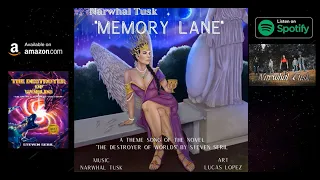 "MEMORY LANE" by Narwhal Tusk (with Lyrics)