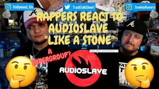 Rappers React To Audioslave "Like A Stone"!!!