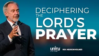 Deciphering the Lord's Prayer | Rev. Neusom Holmes