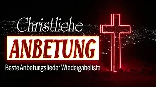 Beste Christliche Anbetung Lieder Mit Texten - Schöne Christliche Anbetungslieder Lyrik