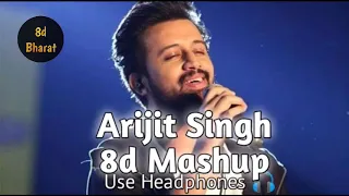 Arijit Singh 8d Mashup ❤️ | Hindi 8d Songs/Audio | 8d Bharat | Use Headphones 🎧