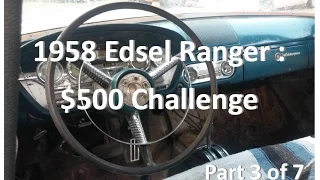 1958 Edsel Ranger: $500 Challenge Part 3 of 7