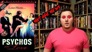 Psychos In Love Review | 1987 (VINTAGE VIEWS)