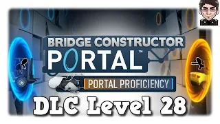 Bridge Constructor Portal - Portal Proficiency DLC Level 28