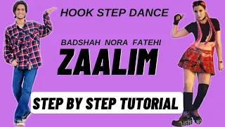 Zaalim Hook Step Dance Tutorial | Badshah , Nora Fatehi | Zaalim Badshah Song Dance Tutorial