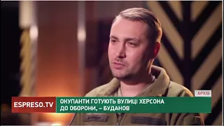 Окупанти готують вулиці Херсона до оборони, - Буданов