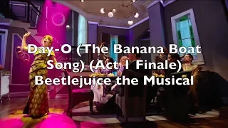 Beetlejuice the Musical - Day O (The Banana Boat Song) (Act 1 Finale) Lyrics