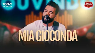 Tonny Francis - Mia Gioconda (Clipe Oficial)