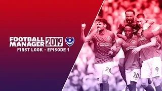 Football Manager 2019 First Look | Portsmouth FC | #1