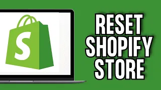 How to Reset Shopify Store EASY!!