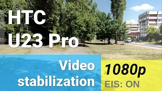 1080p stabilization test (main camera) - HTC U23 Pro