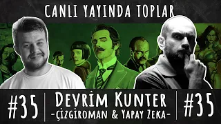 Devrim Kunter - Çizgiroman & Yapay Zeka - 35. Bölüm