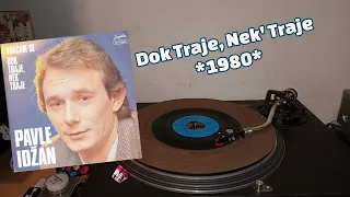 Pavle Idžan – Dok Traje, Nek' Traje *1980* /// *vinyl rip*