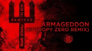 Blue Stahli - Armageddon (Entropy Zero Remix)