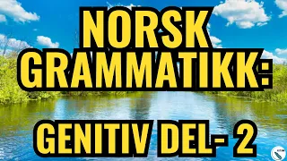 Norsk Grammatikk-Genitiv Del-2INorwegian Grammar Genitiv Part 2#norsk #grammar #englishgrammar