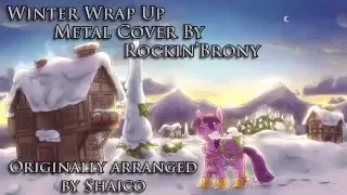 Winter Wrap Up (Metal Cover) - Rockin'Brony