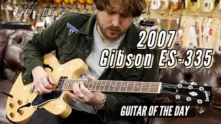 2007 Gibson ES-335 Natural | Guitar of the Day