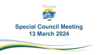 City of Victor Harbor Special Council Meeting | 13 March 2024