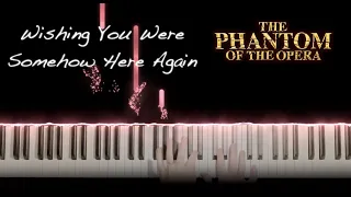 Wishing You Were Somehow Here Again, piano instrumental with lyrics, Phantom of the Opera