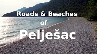 Roads & Beaches of Pelješac