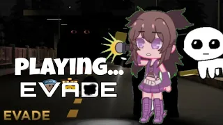 Playing evade ///no voice///