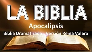 BIBLIA DRAMATIZADA  Apocalipsis  - Versión Reina Valera 1960
