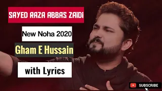 Liken gham e Hussain by Sayed Raza Abbas Zaidi with lyrics