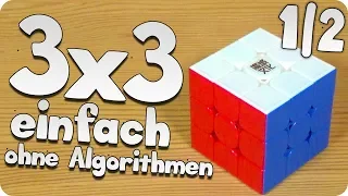 3x3 Cube Tutorial | sehr einfach & ohne Algorithmen in 8 Schritten lösen [1/2]