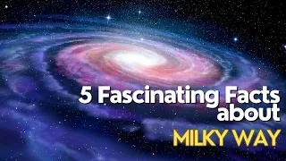 Exploring the Wonders of the Milky Way: 5 Fascinating Facts You Need to Know