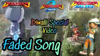 Diwali Special Video 2 - Boboiboy Faded Song || (AMV)