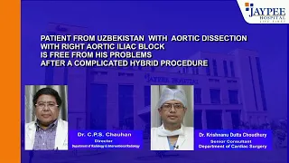 Patient with Aortic Dissection is doing good after hybrid vascular intervention & surgical procedure