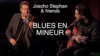 Joscho Stephan & friends live: Blues en mineur !