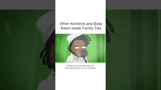 When Baby Keem and Kendrick made Family Ties | Jk D Animator