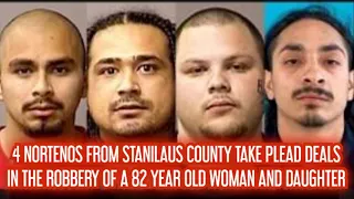 4 NORTENOS HOME INVADE A 82 YEAR OLD WOMAN AND DAUGHTER TAKE PACKAGE PLEAD DEALS!!!