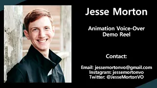 Jesse Morton - Animation Voice Over Demo Reel