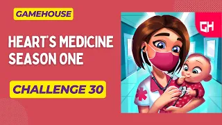 GameHouse Heart’s Medicine Season One Challenge 30