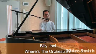 「Where’s the orchestra？」Billy Joel cover