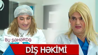 Bu Şəhərdə - Qaynana Diş Həkimində