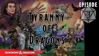 Tyranny of Dragons: Hoard of the Dragon Queen (Ep.3 - Part 1) - D&D 5e on Roll20