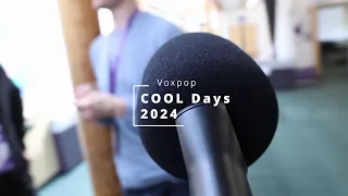 COOL Days 2024 Voxpop