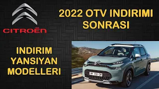 2022 ÖTV İNDİRİMİ SONRASI CİTROEN FİYATLARI GÜNCELLEDİ FİYATI DEĞİŞEN MODELLERİ