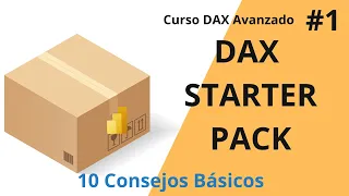 10 CONSEJOS BASICOS QUE TODO DESARROLLADOR DE POWER BI DAX DEBERÍA CONOCER. CURSO DE DAX AVANZADO #1