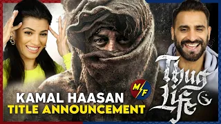 THUG LIFE - KAMAL HAASAN | KH234 | Title Announcement Video Reaction! | Mani Ratnam | AR Rahman